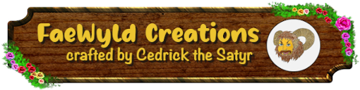 FaeWyld Creations, crafted by Cedrick the Satyr